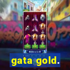 gata gold.